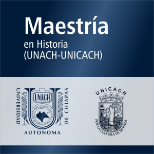 Maestr&iacute;a en Historia (UNACH-UNICACH) (SNP)