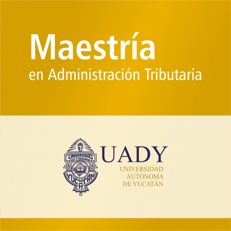 Maestr&iacute;a en Administraci&oacute;n Tributaria
