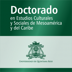 Doctorado en Estudios Culturales y Sociales de Mesoam&eacute;rica y del Caribe