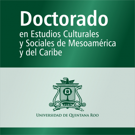 Doctorado en Estudios Culturales y Sociales de Mesoam&eacute;rica y del Caribe