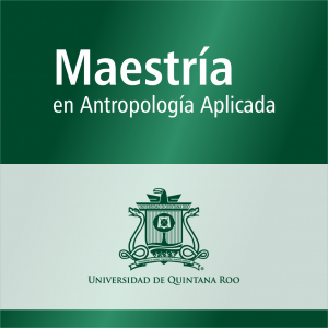 Maestr&iacute;a en Antropolog&iacute;a Aplicada (PNPC)