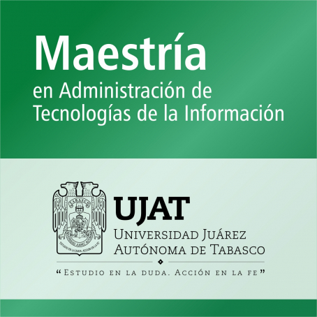 Maestr&iacute;a en Administraci&oacute;n de Tecnolog&iacute;as de la Informaci&oacute;n (PNPC)