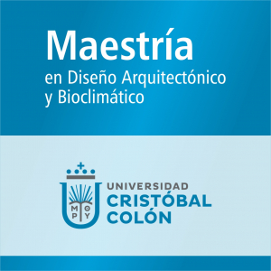Maestr&iacute;a en Dise&ntilde;o Arquitect&oacute;nico y Bioclim&aacute;tico