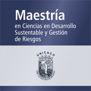 Maestr&iacute;a en Ciencias en Desarrollo Sustentable y Gesti&oacute;n de Riesgos (SNP)