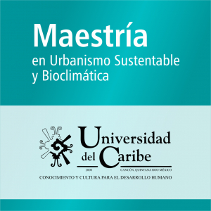 Maestr&iacute;a en Urbanismo Sustentable y Bioclim&aacute;tica