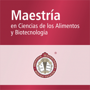 Maestr&iacute;a en Ciencias de los Alimentos y Biotecnolog&iacute;a (SNP)