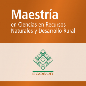 Maestr&iacute;a en Ciencias en Recursos Naturales y Desarrollo Rural (SNP)